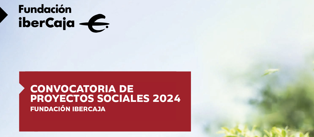 Fundación Ibercaja convoca subvenciones para desarrollar proyectos de inclusión social
