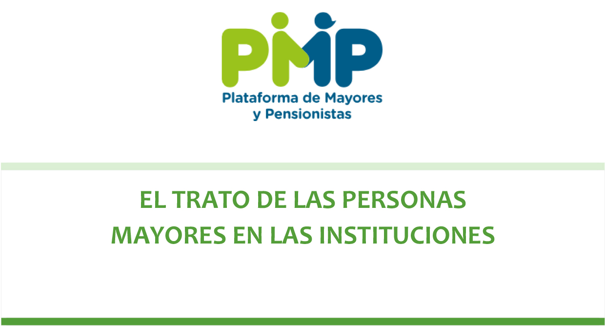 Un estudio de la Plataforma de Mayores y Pensionistas revela las deficiencias de la atención por parte de las instituciones