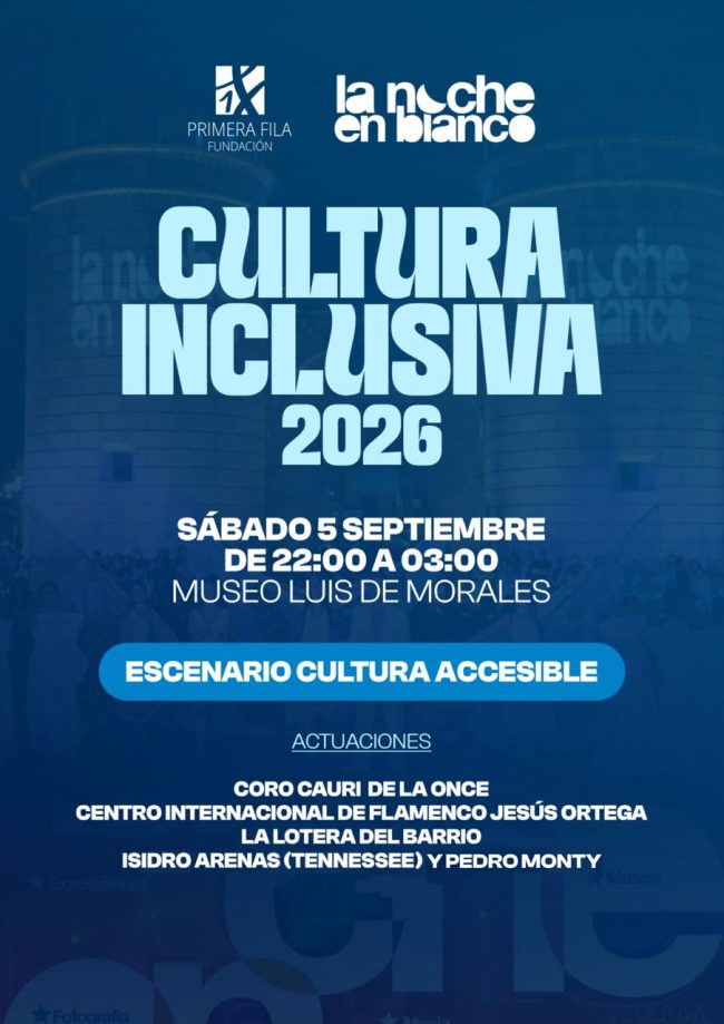 Fundación Primera Fila participa en La Noche en Blanco de Badajoz con el 'Escenario Cultura Accesible'